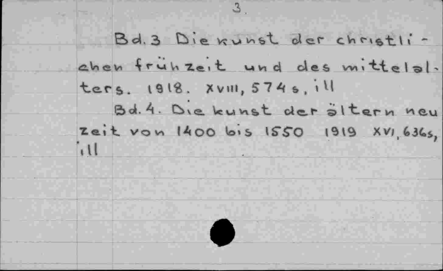 ﻿3,
Bd.3 tù » e.	ci «г.г	~
42. Vi e Vi	Г m Va 1« it АЛ Vi c| cl e S vvi i "Lt e I 'S I '
tars. i9l£. Xvm, S7As,iU
ad. A. c> \ e. Uuvi$>t c4e.t" altern *a q.u Z«.;t vov. I4oo bis IS’S'O 1919 XV| 43C,S> VU